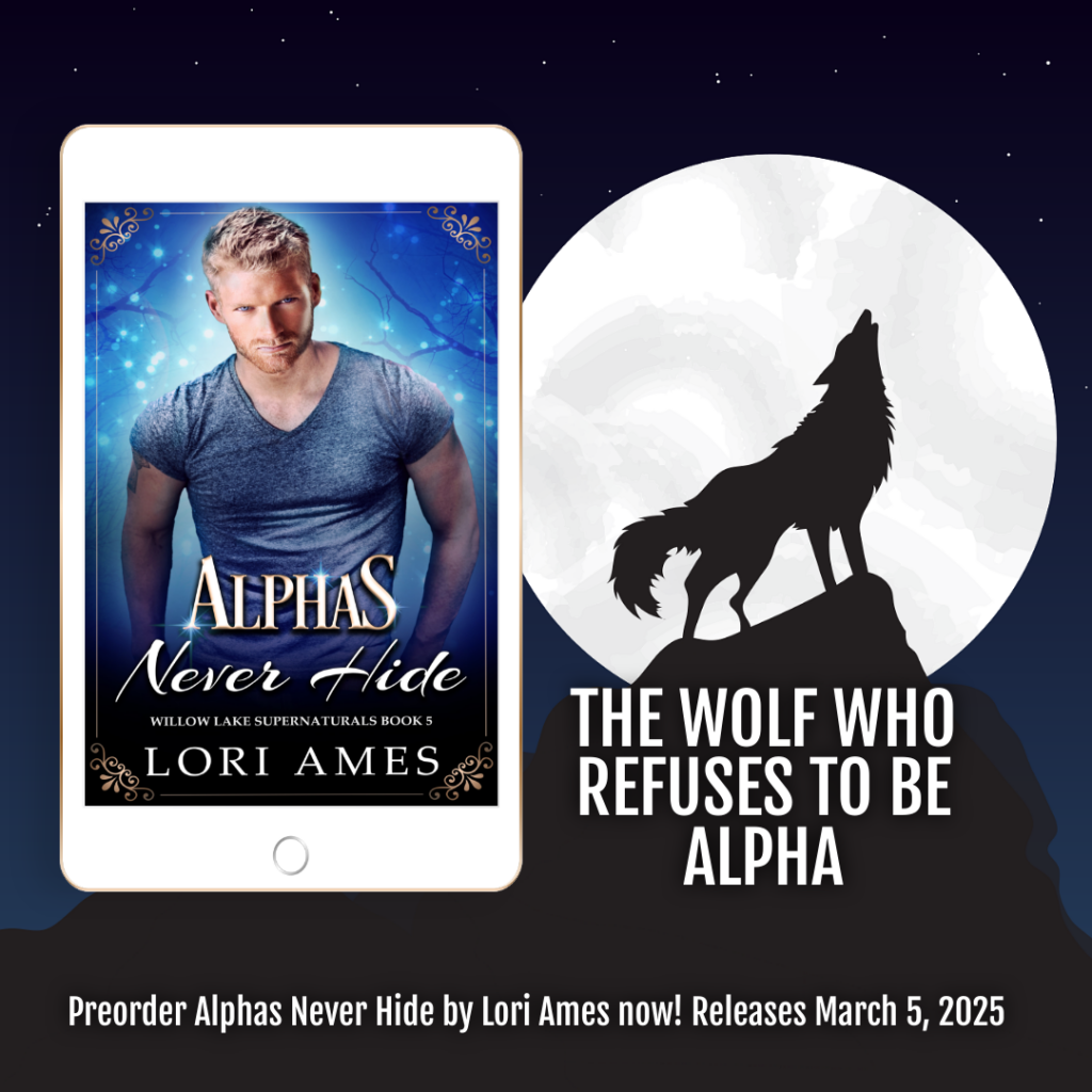 Book cover of Alphas Never Hide (Willow Lake Supernaturals 5)